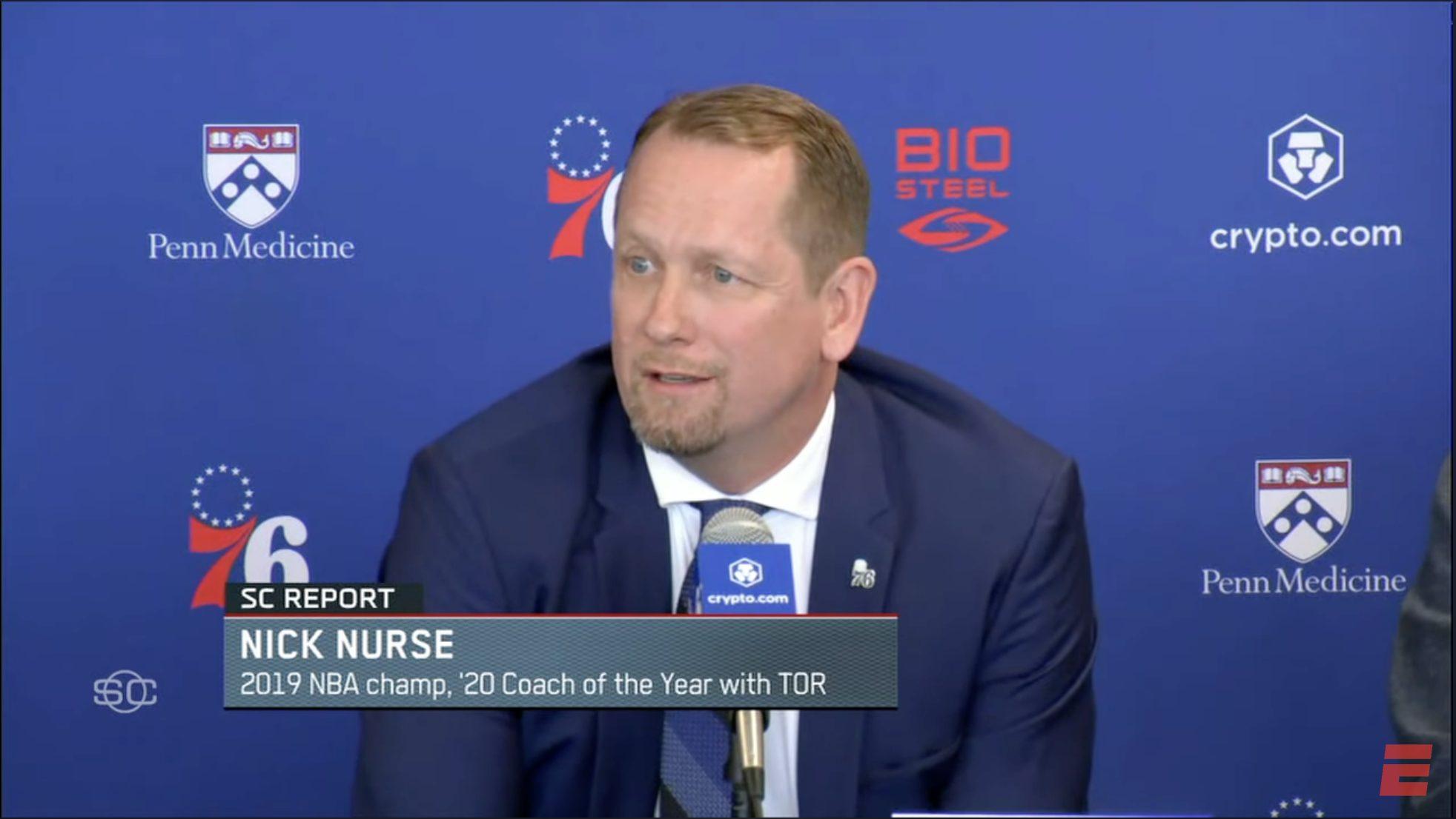 Nick Nurse. 02/06/23
