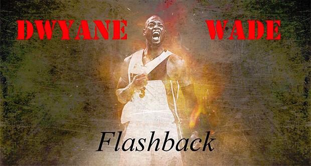 dwyane wade flashback