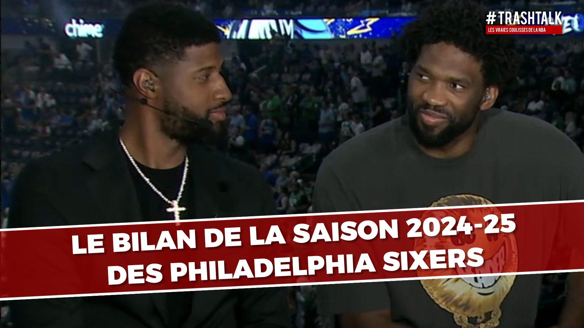 Sixers bilan de franchise - Saison 2024-2025 (1)